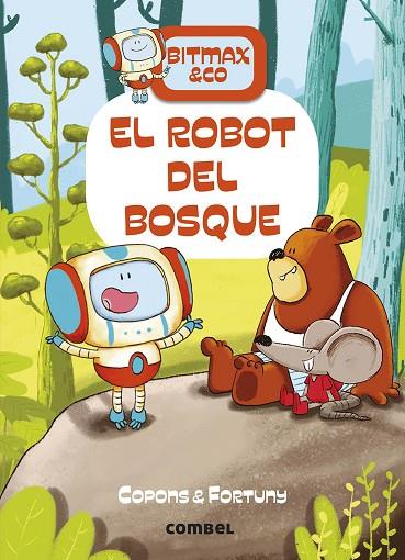 ROBOT DEL BOSQUE, EL | 9788491016373 | COPONS RAMON, JAUME | Cooperativa Cultural Rocaguinarda