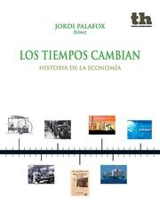  TIEMPOS CAMBIAN. HISTORIA DE LA ECONOMÍA, LOS | 9788416062188 | BETRÁN PÉREZ, CONCEPCIÓN/Y OTROS | Cooperativa Cultural Rocaguinarda