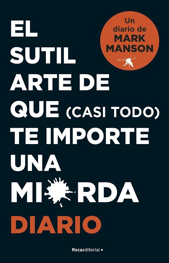 SUTIL ARTE DE QUE (CASI TODO) TE IMPORTE UNA MIERDA, EL. DIARIO | 9788418870569 | MANSON, MARK | Cooperativa Cultural Rocaguinarda