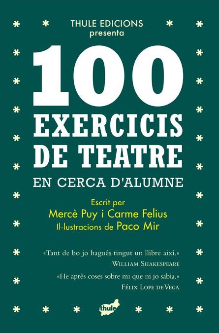 100 EXERCICIS DE TEATRE EN CERCA D'ALUMNE | 9788418702396 | PUY CAMPOS, MERCÈ/FELIUS GUALLAR, CARME | Cooperativa Cultural Rocaguinarda