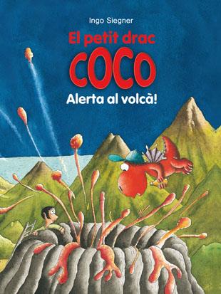 PETIT DRAC COCO: ALERTA AL VOLCÀ!, EL  | 9788424659547 | SIEGNER, INGO | Cooperativa Cultural Rocaguinarda