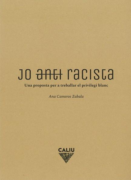 JO (ANTI)RACISTA | 9788412527940 | CAMEROS ZABALA, ANA | Cooperativa Cultural Rocaguinarda