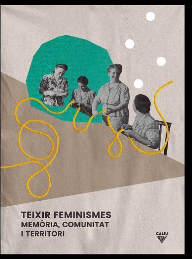 TEIXINT FEMINISMES | 9788412014457 | Cooperativa Cultural Rocaguinarda