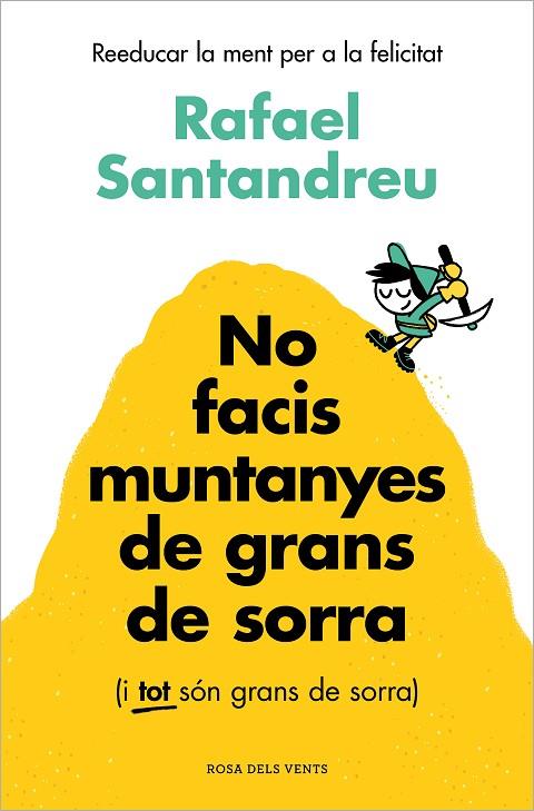 NO FACIS MUNTANYES DE GRANS DE SORRA (I TOT SÓN GRANS DE SORRA) | 9788419756329 | SANTANDREU, RAFAEL | Cooperativa Cultural Rocaguinarda