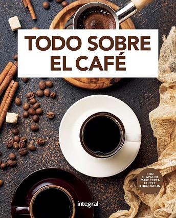TODO SOBRE EL CAFÉ | 9788491181668 | VARIOS AUTORES | Cooperativa Cultural Rocaguinarda