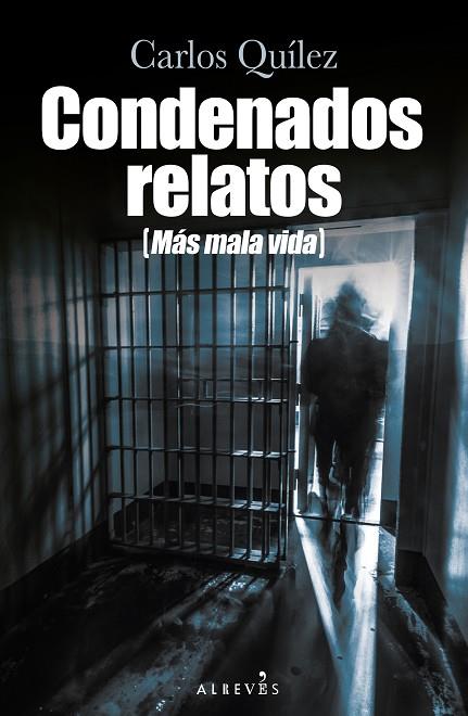 CONDENADOS RELATOS (MÁS MALA VIDA) | 9788419615565 | QUÍLEZ LÁZARO, CARLOS | Cooperativa Cultural Rocaguinarda