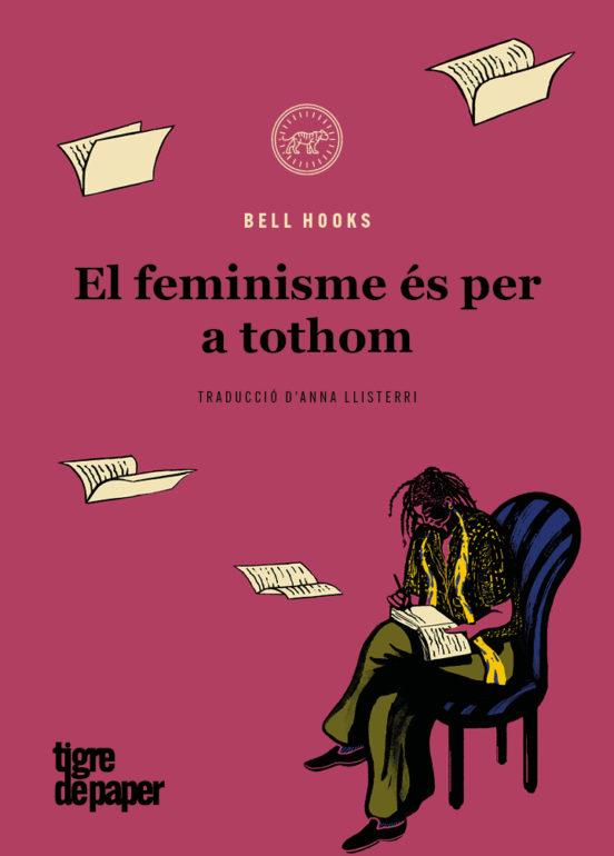 FEMINISME ES PER A TOTHOM, EL - CAT | 9788418705465 | HOOKS, BELL | Cooperativa Cultural Rocaguinarda