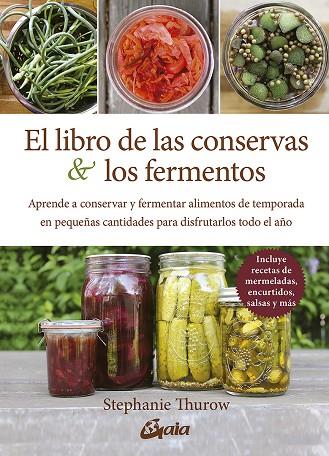 LIBRO DE LAS CONSERVAS Y LOS FERMENTOS, EL | 9788484459378 | THUROW, STEPHANIE | Cooperativa Cultural Rocaguinarda