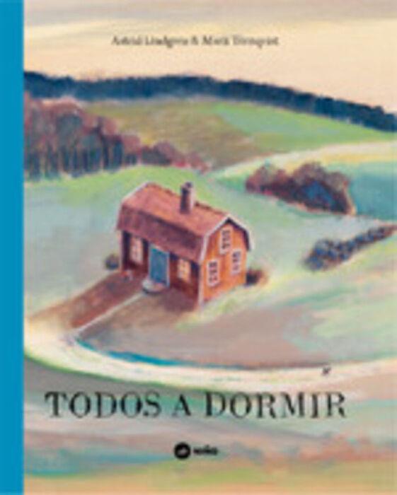 TODOS A DORMIR | 9789569569357 | LINDGREN, ASTRID | Cooperativa Cultural Rocaguinarda