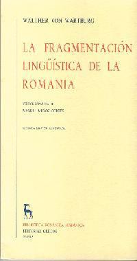 FRAGMENTACION LINGUISTICA EN LA ROMANIA, LA | 9788424900014 | WARTBURG, WALTHER VON | Cooperativa Cultural Rocaguinarda