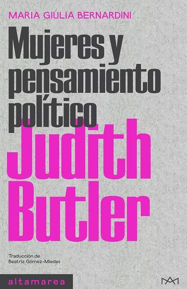 JUDITH BUTLER - MUJERES Y PENSAMIENTO POLITICO | 9788418481819 | BERNARDINI, MARIA GIULIA | Cooperativa Cultural Rocaguinarda
