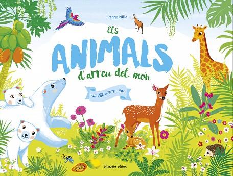 ELS ANIMALS D'ARREU DEL MóN | 9788491372455 | NILLE, PEGGY | Cooperativa Cultural Rocaguinarda