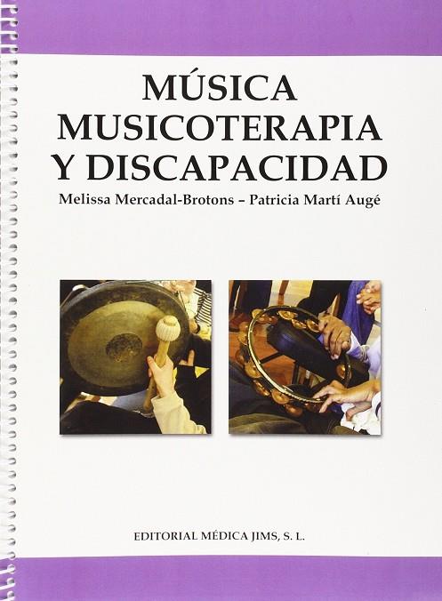 MÚSICA MUSICOTERAPIA Y DISCAPACIDAD | 95062611 | MERCADAL-BROTONS, MELISSA / MARTÍ AUGÉ, PATRICIA | Cooperativa Cultural Rocaguinarda