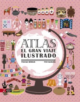 ATLAS EL GRAN VIAJE ILUSTRADO | 9788417374655 | HÉDELIN, PASCALE & AGUILERA, PATI | Cooperativa Cultural Rocaguinarda