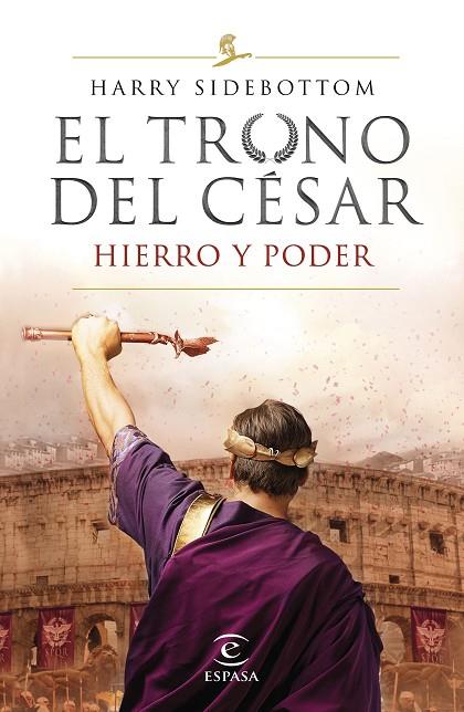 HIERRO Y PODER (SERIE EL TRONO DEL CÉSAR 1) | 9788467056808 | SIDEBOTTOM, HARRY | Cooperativa Cultural Rocaguinarda