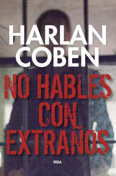 NO HABLES CON EXTRAÑOS | 9788490569412 | COBEN HARLAN | Cooperativa Cultural Rocaguinarda
