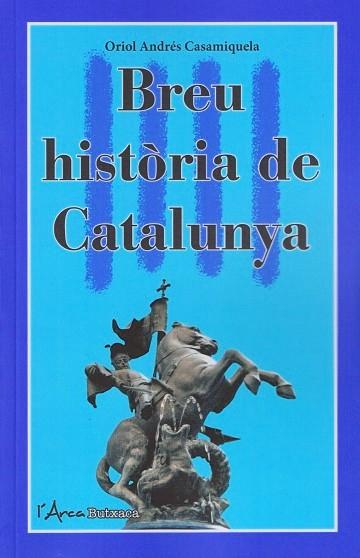 BREU HISTORIA DE CATALUNYA (BUTXACA) | 9788412727265 | ANDRES CASAMIQUELA, ORIOL | Cooperativa Cultural Rocaguinarda