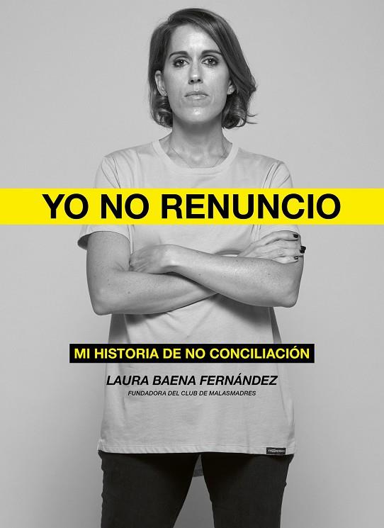 YO NO RENUNCIO | 9788418820526 | BAENA FERNÁNDEZ, LAURA | Cooperativa Cultural Rocaguinarda