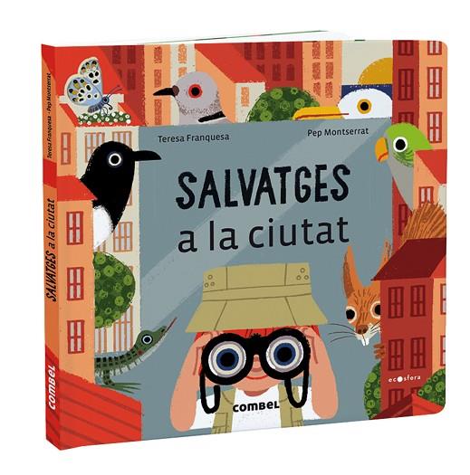 SALVATGES A LA CIUTAT | 9788491018414 | FRANQUESA CODINACH, TERESA | Cooperativa Cultural Rocaguinarda