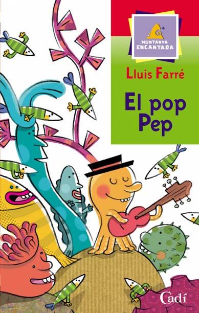 EL POP PEP | 9788447411290 | LLUIS FARRÉ | Cooperativa Cultural Rocaguinarda