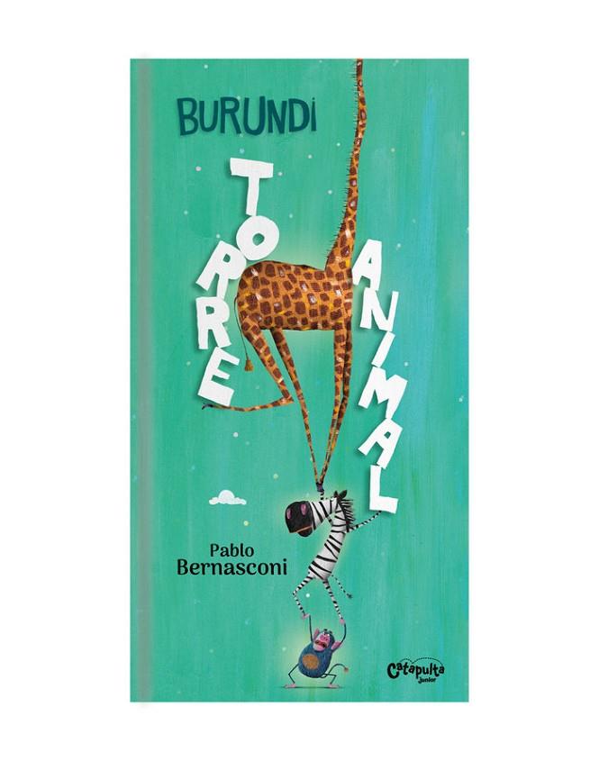 BURUNDI - TORRE ANIMAL | 9789878150581 | BERNASCONI, PABLO | Cooperativa Cultural Rocaguinarda