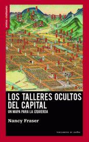 TALLERES OCULTOS DEL CAPITAL, LOS | 9788412125924 | FRASER, NANCY | Cooperativa Cultural Rocaguinarda