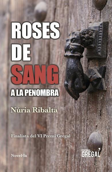 ROSES DE SANG A LA PENOMBRA | 9788417660093 | RIBALTA I SANZ, NÚRIA | Cooperativa Cultural Rocaguinarda