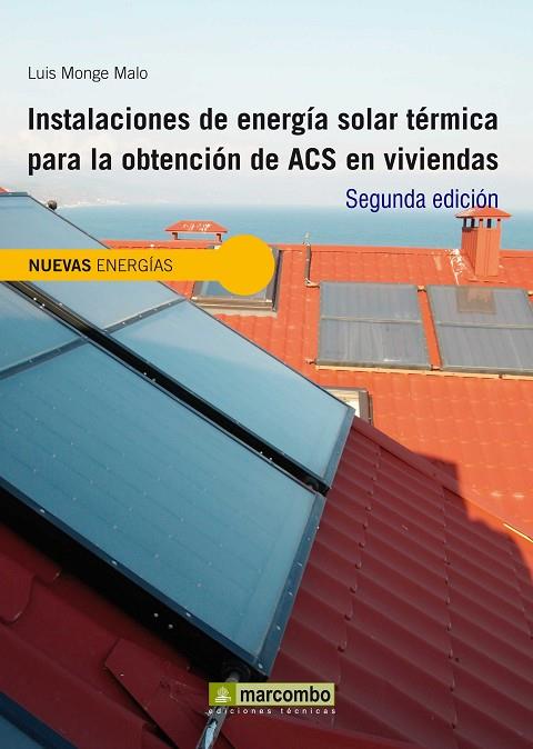 INSTALACIONES DE ENERGÍA SOLAR TÉRMICA PARA LA OBTENCIÓN DE ACS EN VIVIENDAS Y E | 9788426719638 | MONGE MALO, LUIS | Cooperativa Cultural Rocaguinarda