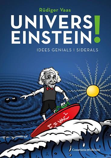 UNIVERS EINSTEIN! | 9788490349298 | VAAS, RÜDIGER | Cooperativa Cultural Rocaguinarda