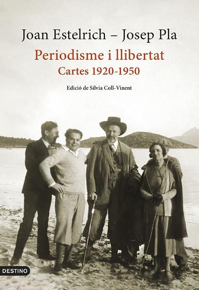 PERIODISME I LLIBERTAT: CARTES 1920-1950 | 9788497103428 | PLA, JOSEP/ESTELRICH, JOAN | Cooperativa Cultural Rocaguinarda