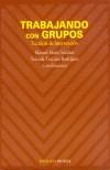TRABAJANDO CON GRUPOS | 9788436818376 | MARIN S., M / TROYANO R., Y. | Cooperativa Cultural Rocaguinarda