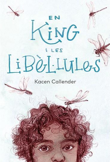KING I LES LIBÈL·LULES, EN | 9788412620184 | CALLENDER, KACEN/DONAT BALCELLS, MARC | Cooperativa Cultural Rocaguinarda