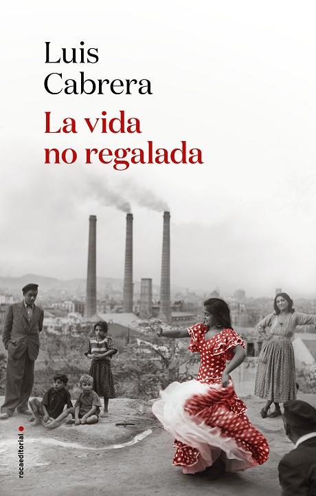 VIDA NO REGALADA, LA | 9788417805838 | CABRERA, LUIS | Cooperativa Cultural Rocaguinarda