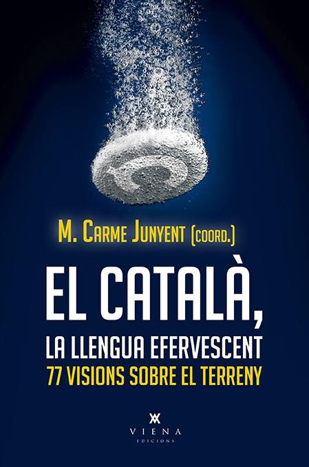 CATALÀ, LA LLENGUA EFERVESCENT, EL | 9788417998806 | JUNYENT, M. CARME (COORD.) | Cooperativa Cultural Rocaguinarda