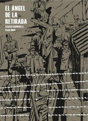 ÁNGEL DE LA RETIRADA, EL | 9788415051244 | ROCA, PACO/DOUNOVETZ, SERGUEÏ | Cooperativa Cultural Rocaguinarda