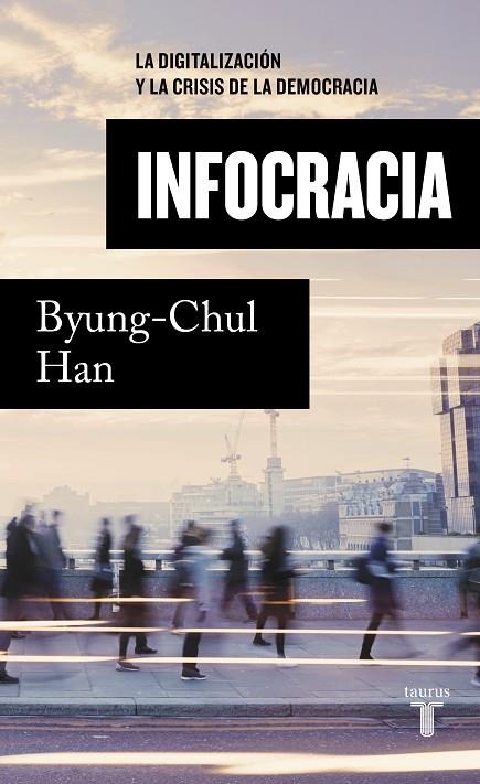 INFOCRACIA | 9788430624898 | HAN, BYUNG-CHUL | Cooperativa Cultural Rocaguinarda