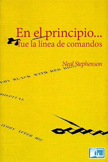 EN EL PRINCIPIO... FUE LA LINEA DE COMANDOS | 9788493298227 | STEPHENSON, NEAL | Cooperativa Cultural Rocaguinarda