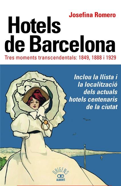HOTELS DE BARCELONA. TRES MOMENTS TRANSCENDENTALS: 1849, 1888 I 1929 | 9788472461895 | ROMERO, JOSEFINA | Cooperativa Cultural Rocaguinarda