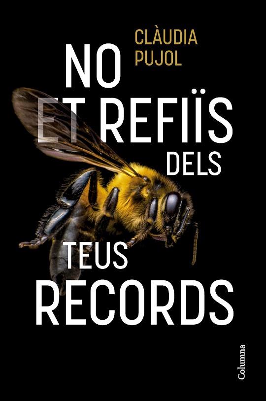 NO ET REFIÏS DELS TEUS RECORDS | 9788466431514 | PUJOL DEVESA, CLÀUDIA | Cooperativa Cultural Rocaguinarda