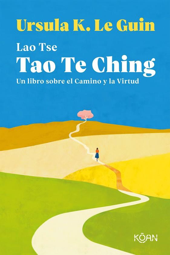 TAO TE CHING | 9788418223136 | TSE, LAO/LE GUIN, URSULA K. | Cooperativa Cultural Rocaguinarda