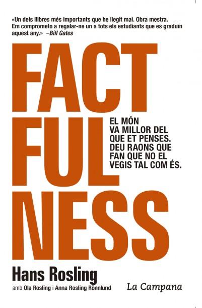 FACTFULNESS (EDICIÓ EN CATALÀ) | 978-84-16863-48-8 | ROSLING, HANS/ROSLING, OLA/ROSLING RÖNNLUND, ANNA | Cooperativa Cultural Rocaguinarda