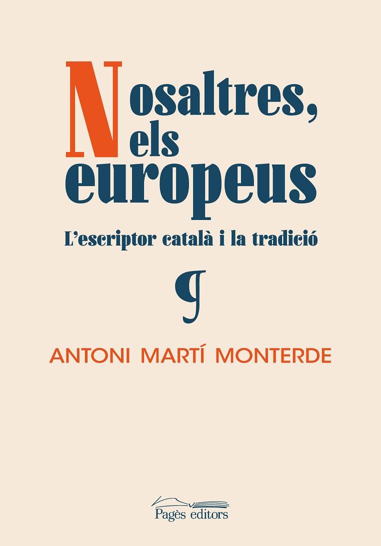 NOSALTRES, ELS EUROPEUS | 9788413033488 | MARTÍ MONTERDE, ANTONI | Cooperativa Cultural Rocaguinarda
