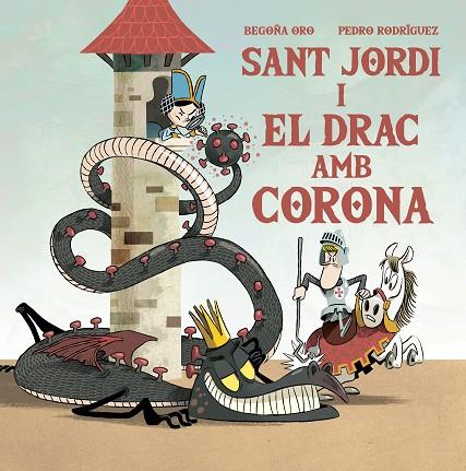 SANT JORDI I EL DRAC AMB CORONA | 9788448857653 | ORO, BEGOÑA/RODRÍGUEZ, PEDRO | Cooperativa Cultural Rocaguinarda