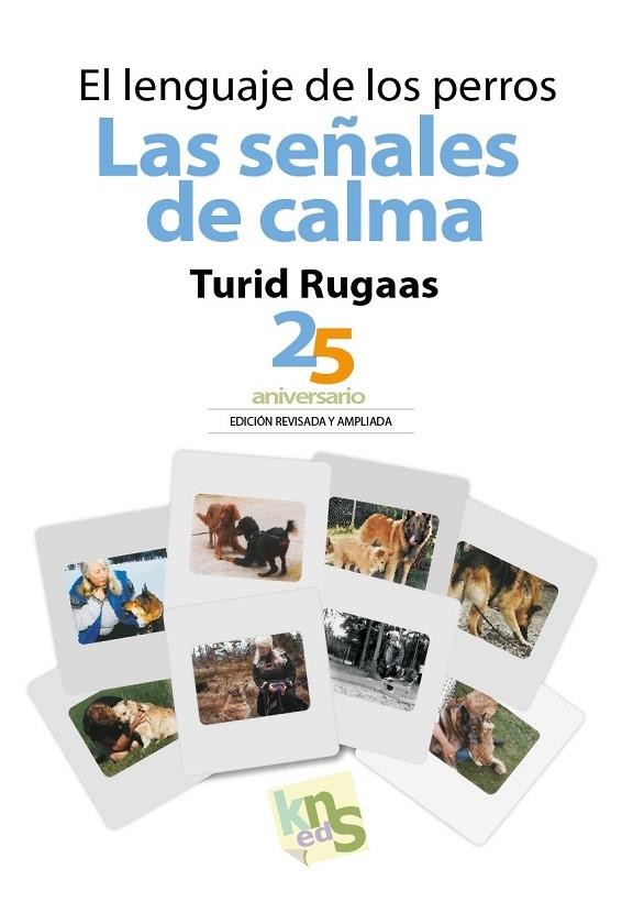 LENGUAJE DE LOS PERROS, EL. LAS SEÑALES DE CALMA | 9788494661075 | RUGAAS, TURID | Cooperativa Cultural Rocaguinarda