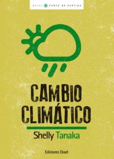 CAMBIO CLIMÁTICO | 9788493721237 | TANAKA, SHELLEY | Cooperativa Cultural Rocaguinarda