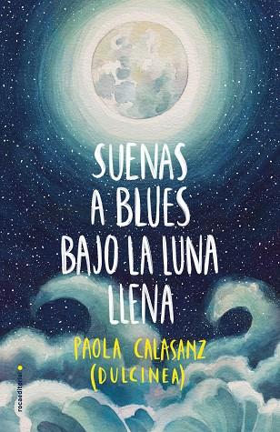 SUENAS A BLUES BAJO LA LUNA LLENA | 9788417305789 | (PAOLA CALASANZ), DULCINEA | Cooperativa Cultural Rocaguinarda