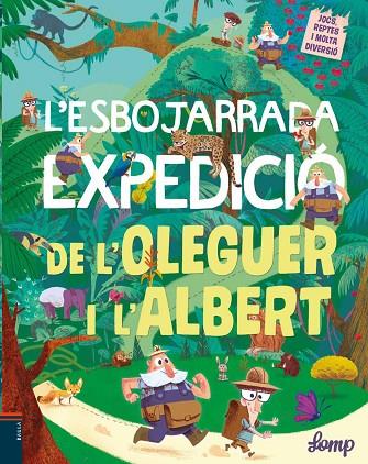 ESBOJARRADA EXPEDICIÓ DE L'OLEGUER I L'ALBERT, L' | 9788447935529 | LOMP, STEPHAN | Cooperativa Cultural Rocaguinarda