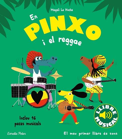 PINXO I EL REGGAE, EN. LLIBRE MUSICAL | 9788413894089 | LE HUCHE, MAGALI | Cooperativa Cultural Rocaguinarda
