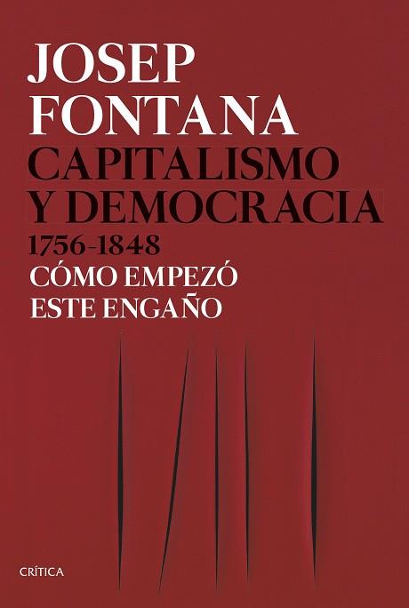 CAPITALISMO Y DEMOCRACIA 1756-1848 | 9788491991045 | FONTANA, JOSEP | Cooperativa Cultural Rocaguinarda