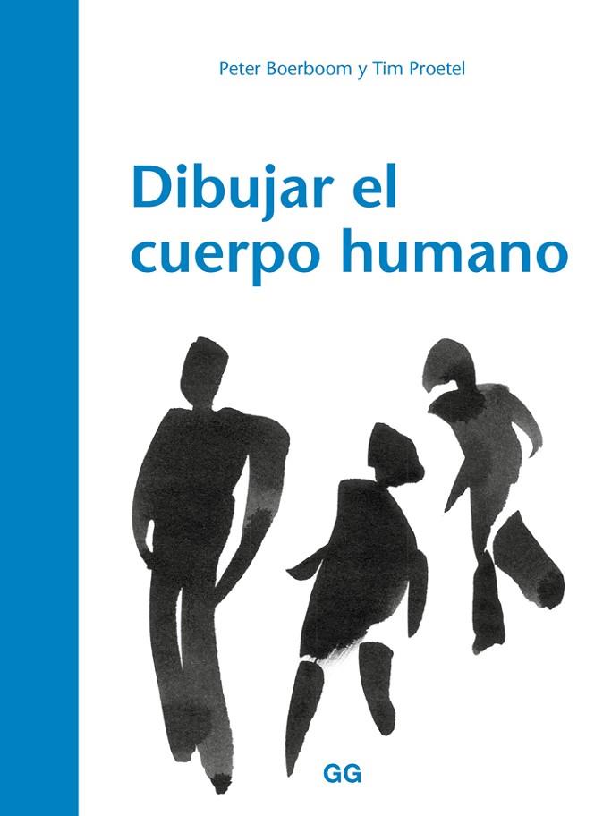 DIBUJAR EL CUERPO HUMANO | 9788425230547 | BOERBOOM, PETER/PROETEL, TIM | Cooperativa Cultural Rocaguinarda